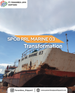 Transformasi SPOB RRL Marine 03 : Kolaborasi Strategis Bersama PT. Panambea Jaya Shipyard