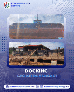 Dari Galangan Menuju Laut : CPO MITRA UTAMA Memulai Tahap Docking